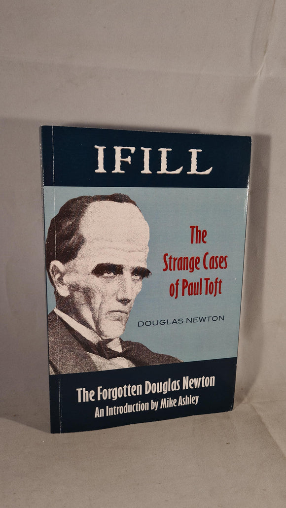 Douglas Newton -The Strange Cases of Paul Toft, Battered Silicon, 2016, Signed, Paperbacks