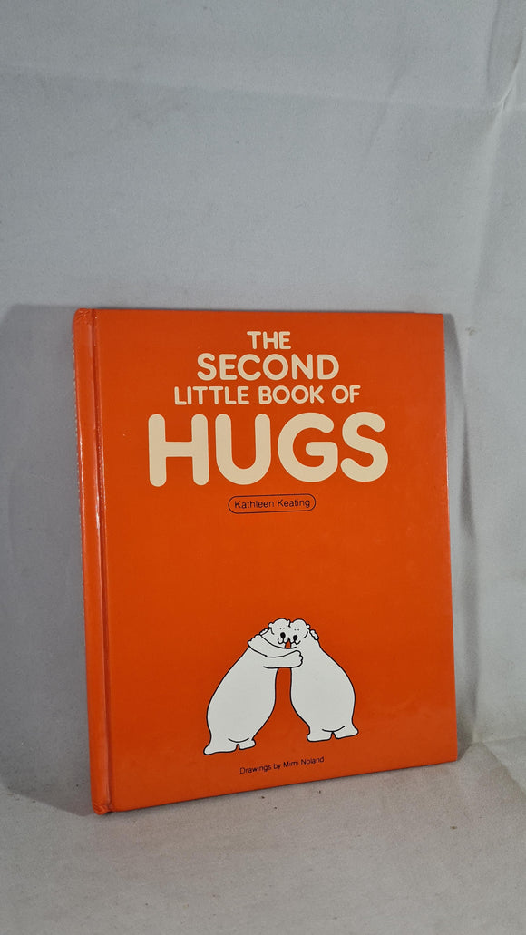 Kathleen Keating - The Second Little Book of Hugs, Angus, 1988