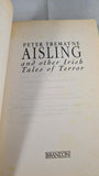 Peter Tremayne - Aisling & other Irish Tales of Terror, Brandon, 1998, Paperbacks
