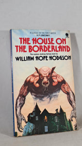 William Hope Hodgson - The House On The Borderland,  Sphere Books, 1980, Paperbacks