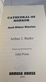 Arthur J Burks - Cathedral of Horror 1 & other stories, Ramble House, 2014, Paperbacks