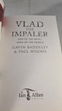 Gavin Baddeley & Paul Woods - Vlad The Impaler, Ian Allan, 2010, Paperbacks