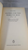 Louis James - Fiction for the Working Man, Penguin University Books, 1974, Paperbacks
