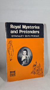 Stanley B-R Poole - Royal Mysteries & Pretenders, Blandford Press, 1969, Paperbacks