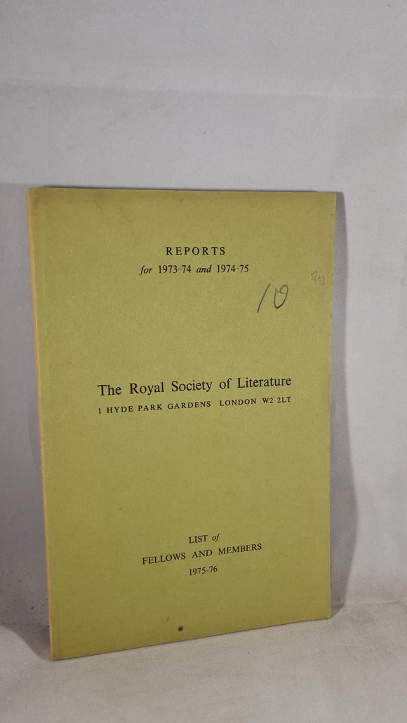 Reports for 1973-74 & 1974-75, List of Fellows & Members 1975 Royal Society of Literature