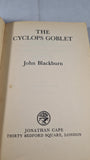 John Blackburn - The Cyclops Goblet, Jonathan Cape, 1977, Uncorrected Proof, Paperbacks
