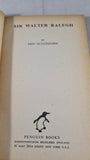 Eric Ecclestone - Sir Walter Ralegh, Penguin Books, 1941, Paperbacks
