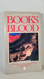 Clive Barker's Books of Blood Volume 1 - 6, Sphere Books, 1984, Signed, Paperbacks