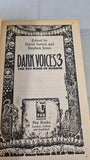 David Sutton & Stephen - Dark Voices 3, Pan Book, 1991, Paperbacks