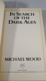 Michael Wood - In Search of the Dark Ages, Ariel Books, 1982, Paperbacks