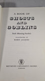 Ruth Manning-Sanders - A Book of Ghosts & Goblins, Methuen, 1975