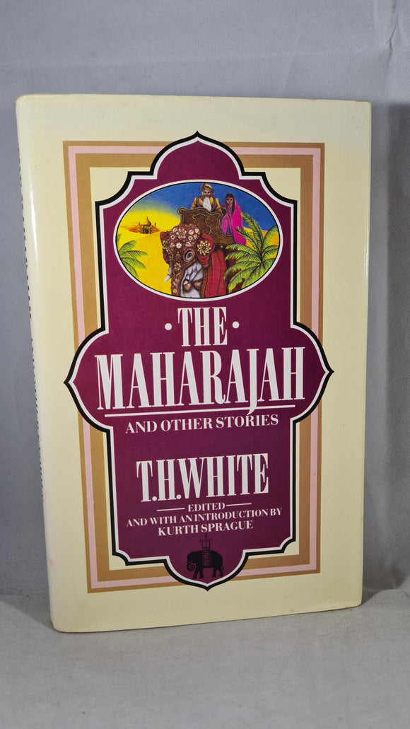 T H White - The Maharajah & other stories, Macdonald, 1981