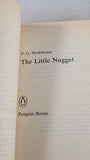 P G Wodehouse - The Little Nugget, Penguin House, 1959, Paperbacks