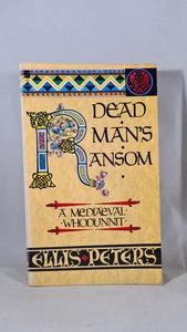 Ellis Peters - Dead Man's Ransom, Futura, 1985, Paperbacks