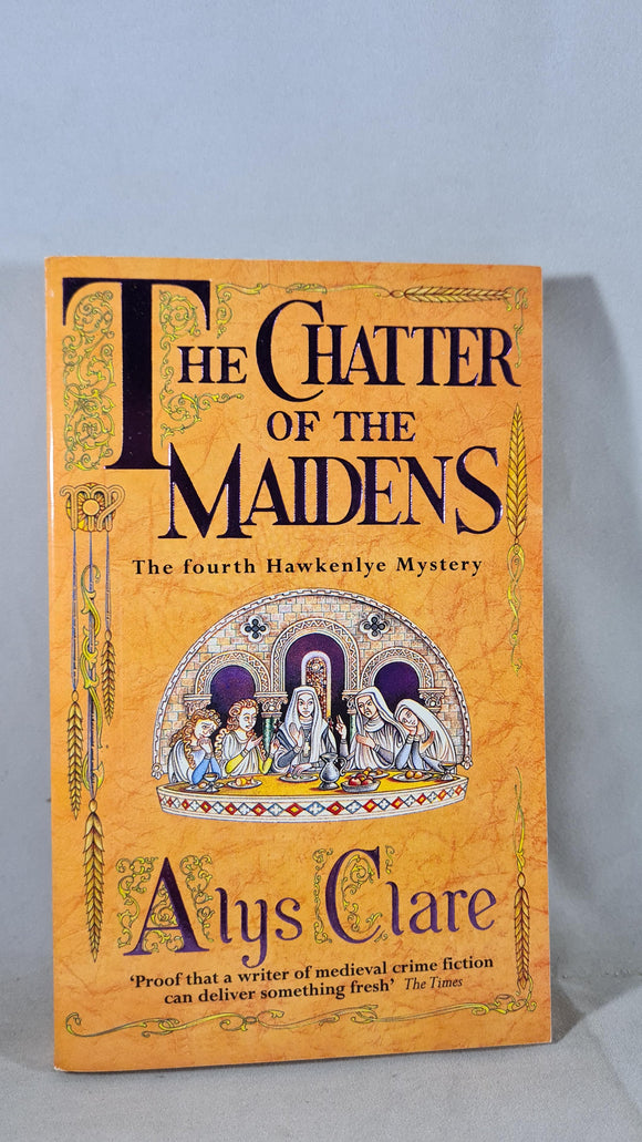 Alys Clare - The Chatter of the Maidens, New English, 2001, Paperbacks, Letter