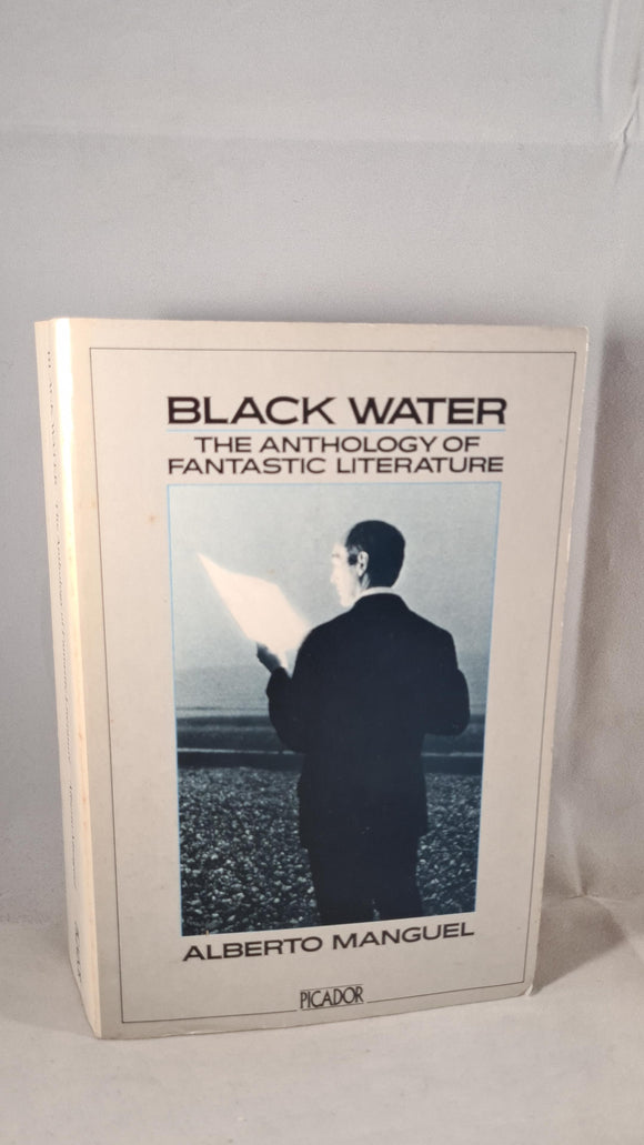 Alberto Manguel - Black Water, Picador, 1983, Paperbacks