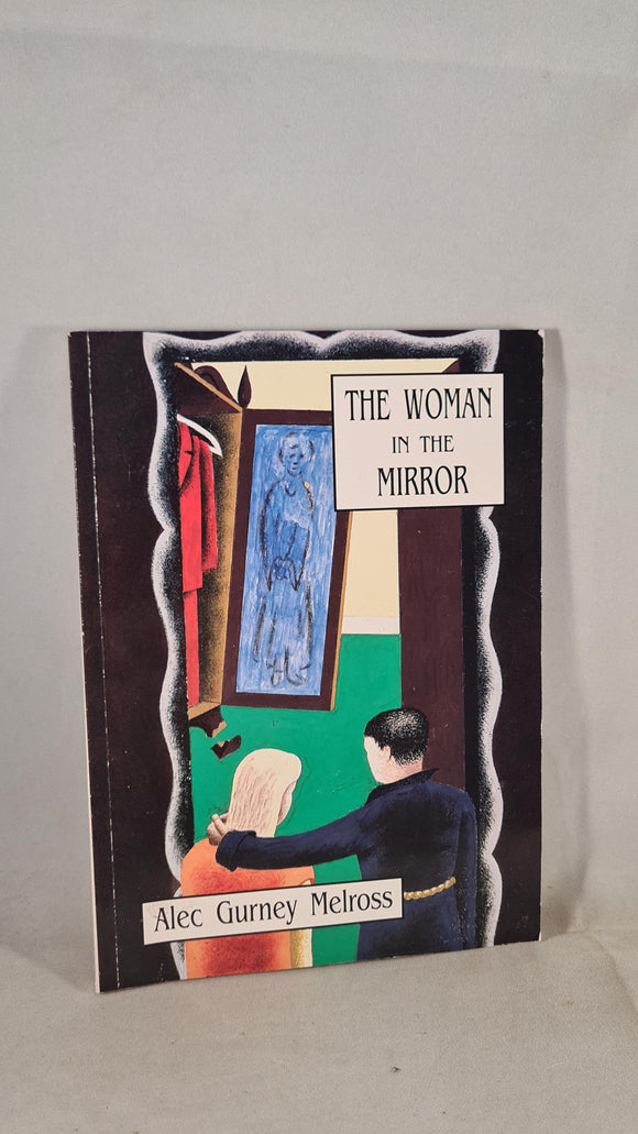 Alec Gurney Melross -The Woman in the Mirror, Allborough Press, 1990, Signed, Paperbacks
