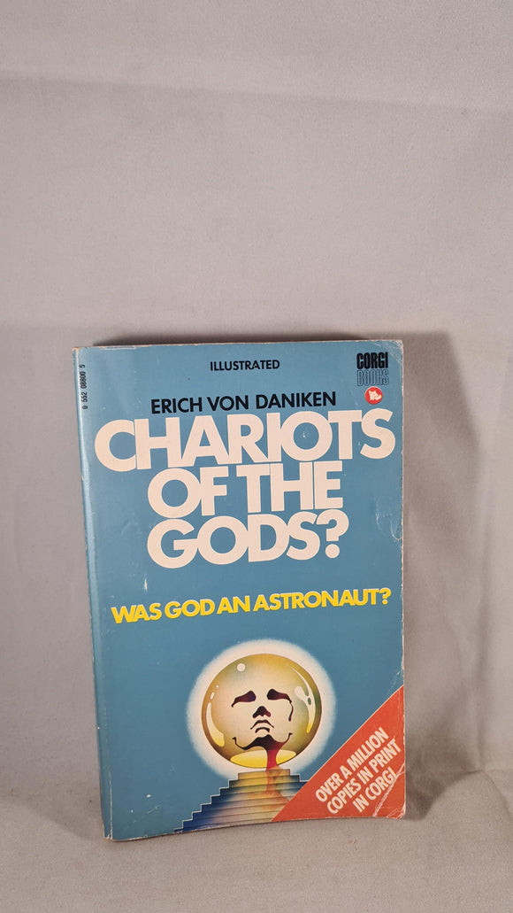 Erich Von Daniken - Chariots of the Gods? Corgi Books, 1974, Paperbacks