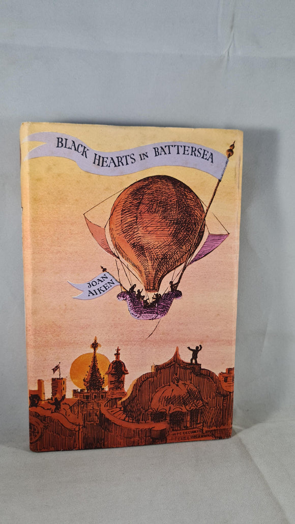 Joan Aiken - Black Hearts in Battersea, Jonathan Cape, 1972