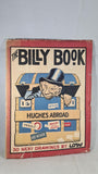 The Billy Book, Hughes Abroad 1918, Signed