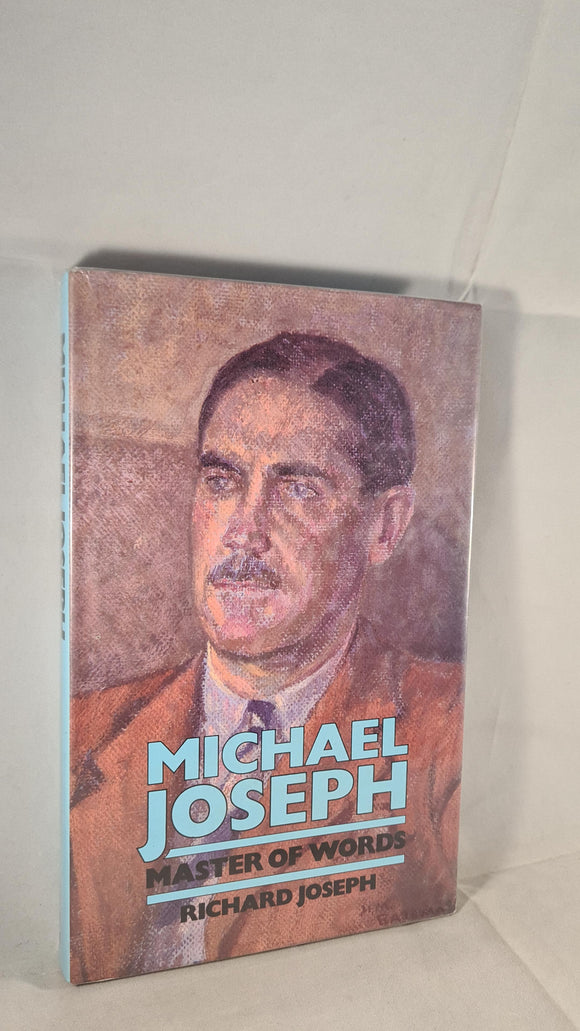 Richard Joseph - Michael Joseph Master of Words, Ashford Press, 1986