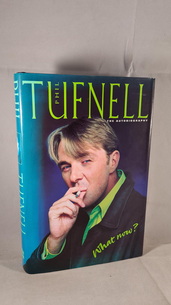 Phil Tufnell : What Now? CollinsWillow, 1999, Signed