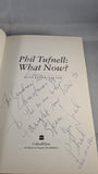 Phil Tufnell : What Now? CollinsWillow, 1999, Signed