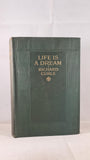 Richard Curle - Life Is A Dream, Kegan Paul, 1914, First Edition