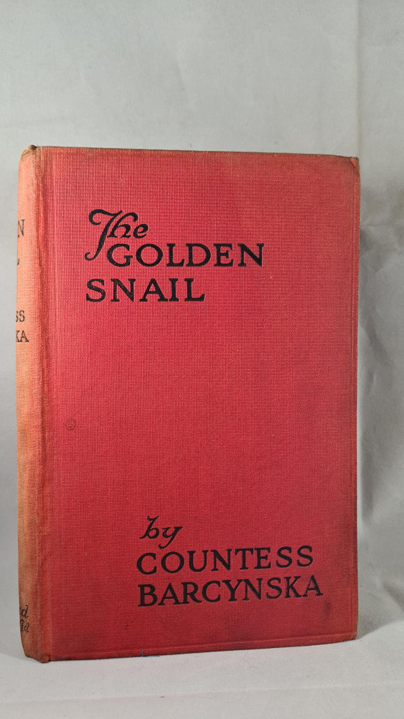 Countess Barcynska - The Golden Snail, Hurst & Blackett, no date