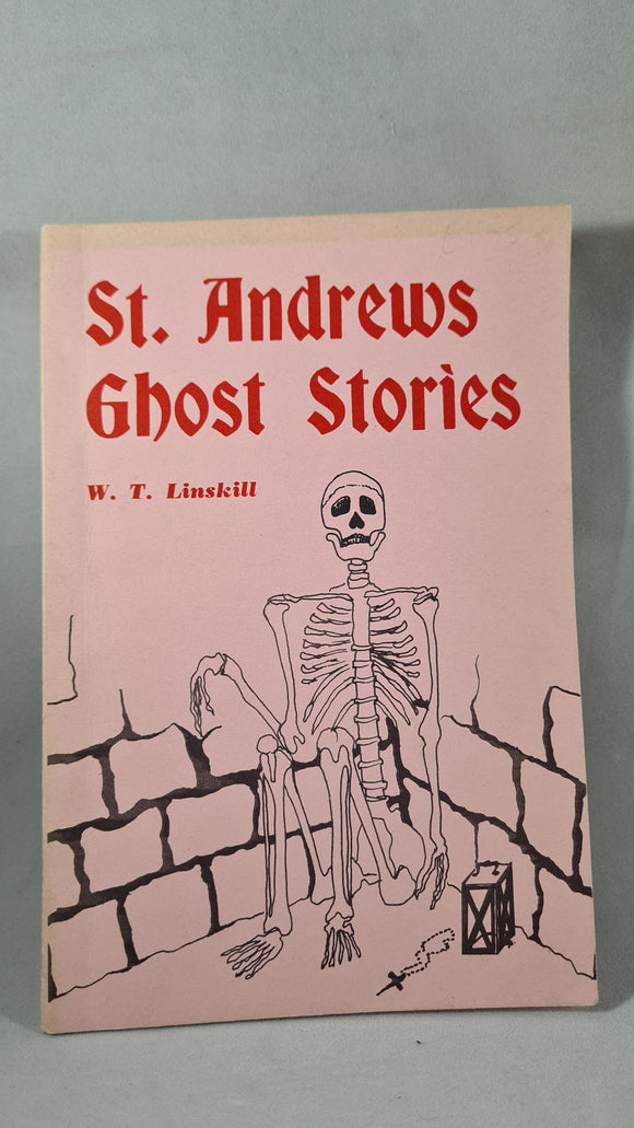 W T Linskill - St. Andrews Ghost Stories, J & G Innes, no date, Thirteenth Edition