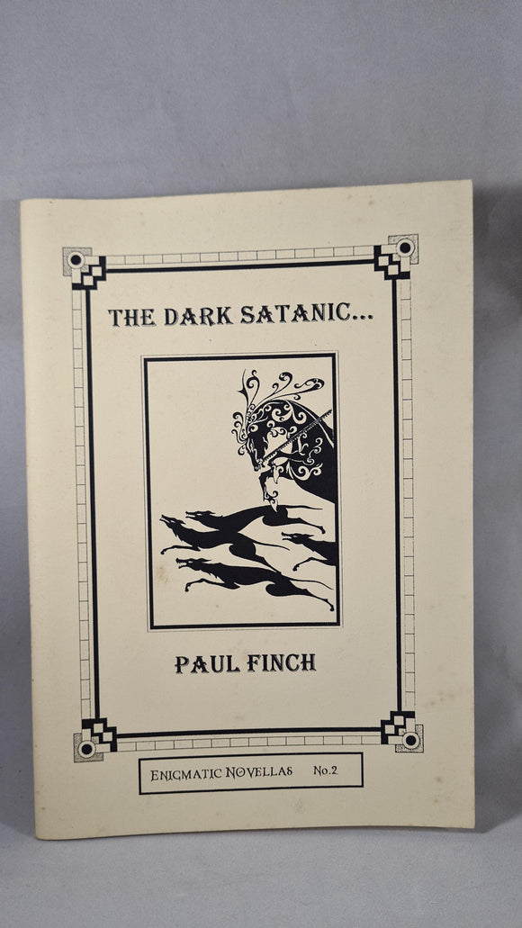 Paul Finch - The Dark Satanic... Enigma Press, 1999, Enigmatic Novellas Number 2