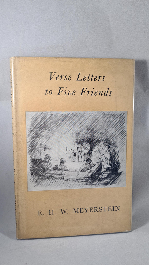 E H W Meyerstein - Verse Letters To Five Friends, William Heinemann, 1954