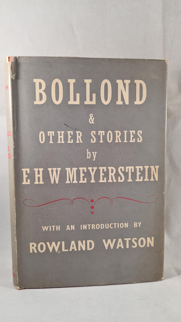 E H W Meyerstein - Bollond & other stories, Neville Spearman, 1958