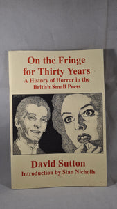 David Sutton - On The Fringe for Thirty Years, Shadow Publishing, 2000