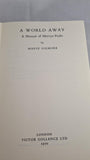 Maeve Gilmore - A World Away A Memoir of Mervyn Peake, Victor Gollancz, 1970, Signed