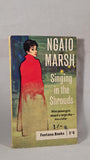 Ngaio Marsh - Singing in the Shrouds, Fontana Books, 1962, Paperbacks