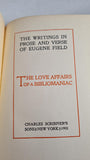 Eugene Field - The Love Affairs of a Bibliomaniac, Charles Scribner, 1903