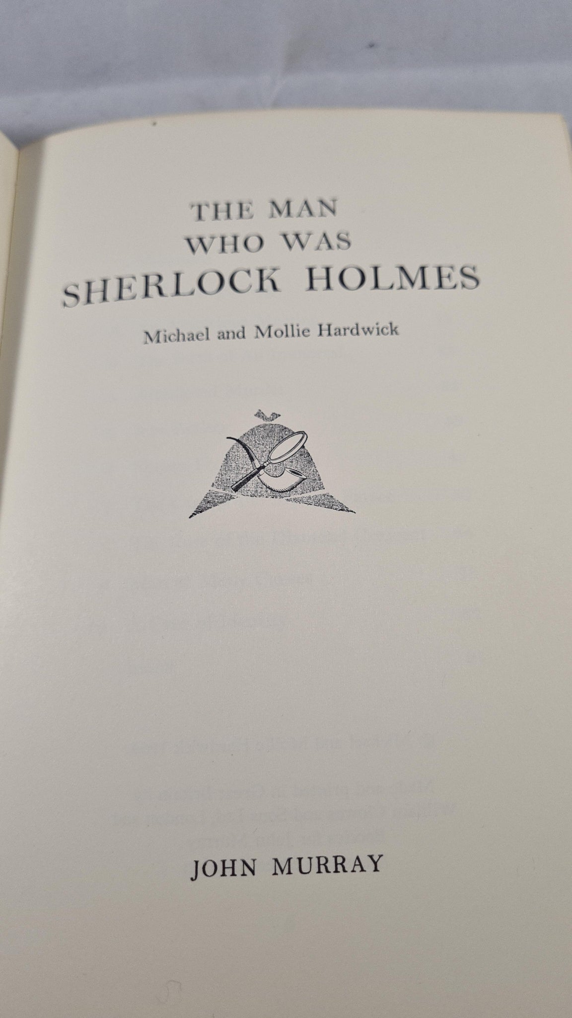 Michael & Mollie Hardwick The Man who was Sherlock Holmes, John Murr