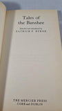 Patrick F Byrne - Tales of the Banshee, Mercier Press, 1987, Paperbacks