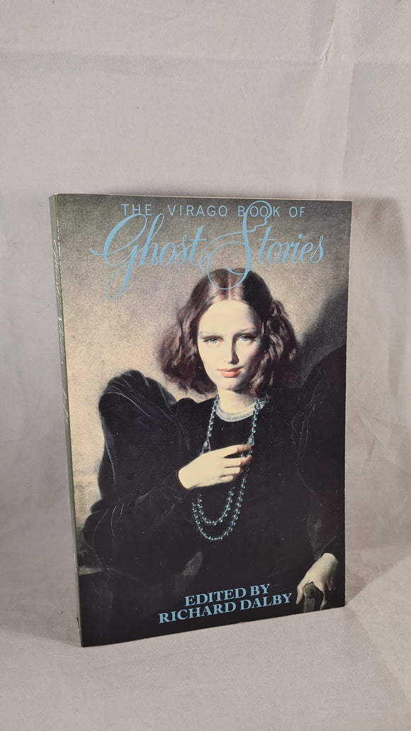 Richard Dalby - The Virago Book of Ghost Stories, Virago Press, 1990, Paperbacks