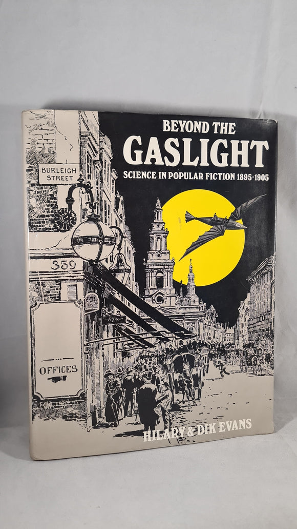 Hilary & Dik Evans - Beyond the Gaslight, Science in Popular Fiction, Muller, 1976