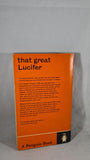 Margaret Irwin - that great Lucifer, Penguin Books, 1962, Paperbacks