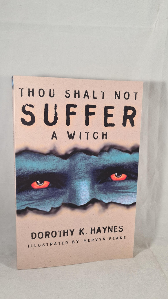 Dorothy K Haynes - Thou Shalt Not Suffer A Witch, B & W Publisher, 1996, Paperbacks
