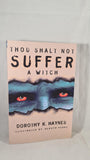 Dorothy K Haynes - Thou Shalt Not Suffer A Witch, B & W Publisher, 1996, Paperbacks