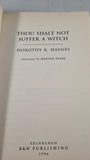 Dorothy K Haynes - Thou Shalt Not Suffer A Witch, B & W Publisher, 1996, Paperbacks