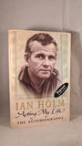 Ian Holm - Acting My Life, Bantam Press, 2004, Signed