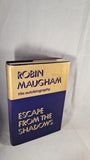 Robin Maugham - Escape From The Shadows, Hodder & Stoughton, 1972, First Edition
