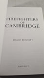 David Bennett - Firefighters of Cambridge, Amberley, 2010, Paperbacks