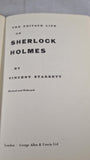 Vincent Starrett - The Private Life of Sherlock Holmes, George Allen, 1961