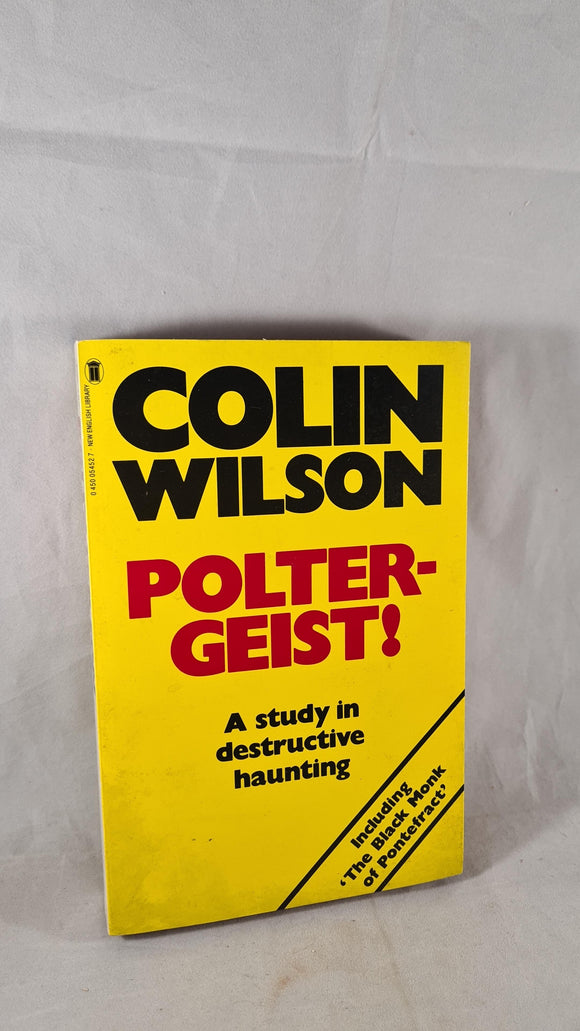 Colin Wilson - Poltergeist! New English Library, 1982, First Paperbacks Edition